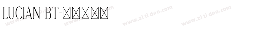 Lucian BT字体转换